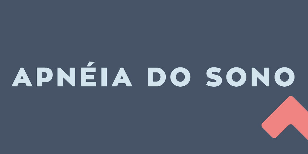 Apneia do sono: o que é e como ela afeta a sua qualidade de vida