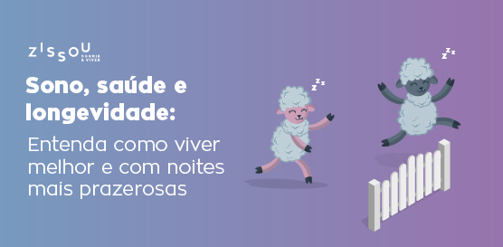 Sono, saúde e longevidade: entenda como viver melhor e com noites mais prazerosas