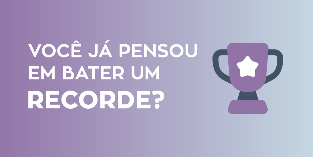 A fórmula mágica para bater seus recordes!
